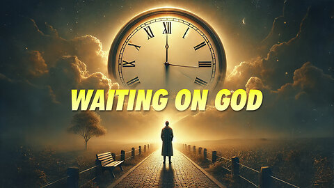 STC Revived Remnant (3/2/25): Waiting On God