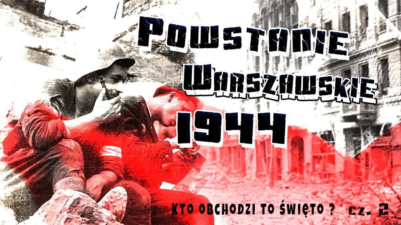 2022-08-01 -- Powstanie Warszawskie '44 cz.2