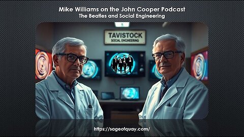 Mike Williams on the John Cooper Podcast - The Beatles and Social Engineering (Feb 2025)