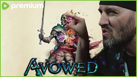 🟢AVOWED CONTINUES!🟢CREATOR PROGRAM HYPE!🟢RUMBLE TAKEOVER!🟢