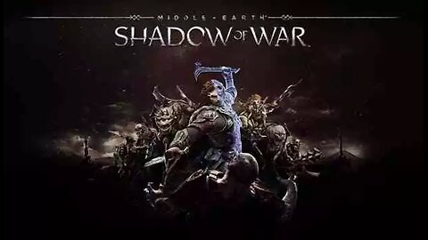 LOTR shadow of War Part 1: New game