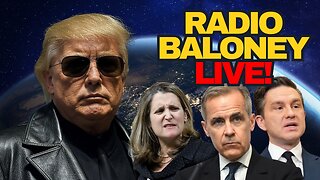 Radio Baloney Live! Trump Acts Fast, Liberal Party Circus, WEF, Pierre Poilievre, Don Lemon