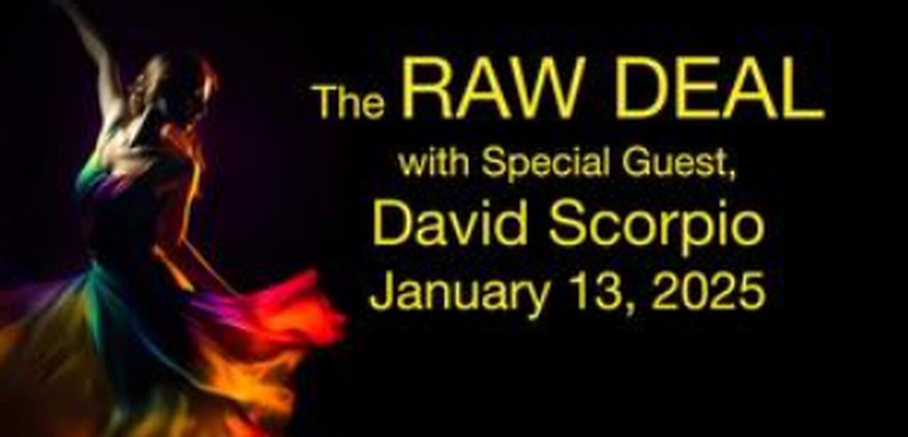 The Raw Deal (13 January 2025) with special guest David Scorpio