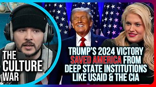 Trump's 2024 Victory SAVED America From Deep State Institutions Like USAID & The CIA