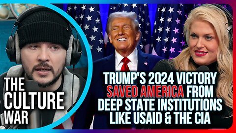 Trump's 2024 Victory SAVED America From Deep State Institutions Like USAID & The CIA