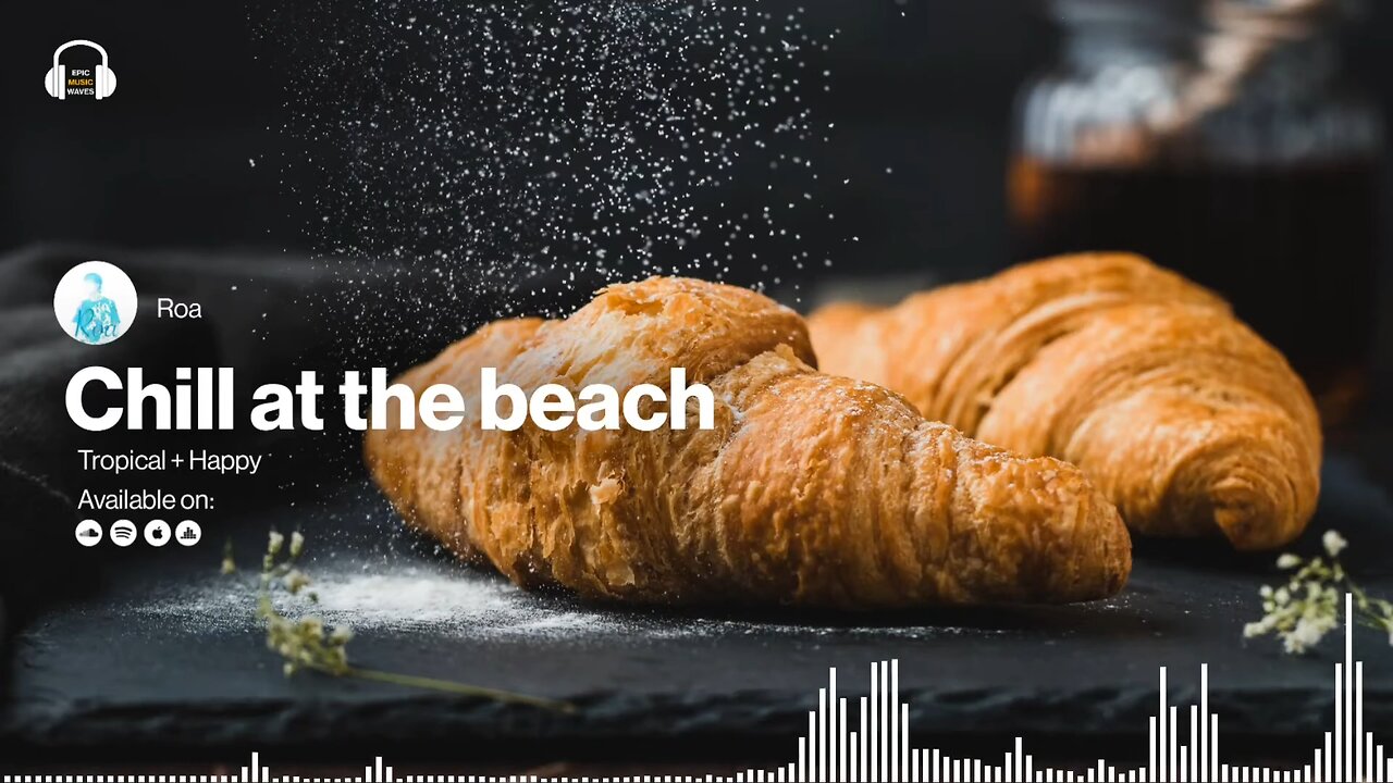 Chill at the beach Background music