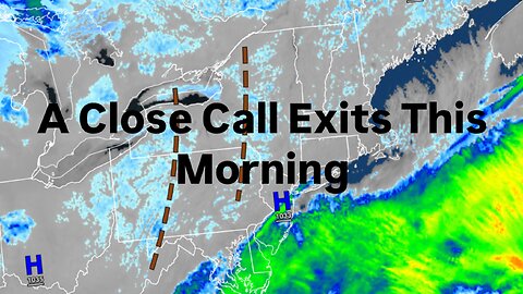 A Close Call Exits This Morning