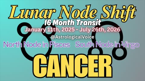 Cancer: January 11th 16 Month Lunar Node Shift Horoscope Guide