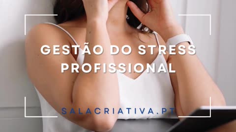 Gestão do Stress Profissional