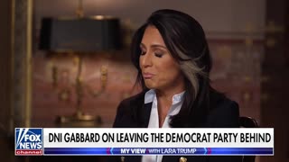 DNI Gabbard On When She Left The Democratic Party