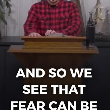 Overcoming Fear With Faith In God - Calvary Chapel Fergus Falls