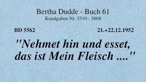 BD 5562 - "NEHMET HIN UND ESSET, DAS IST MEIN FLEISCH ...."