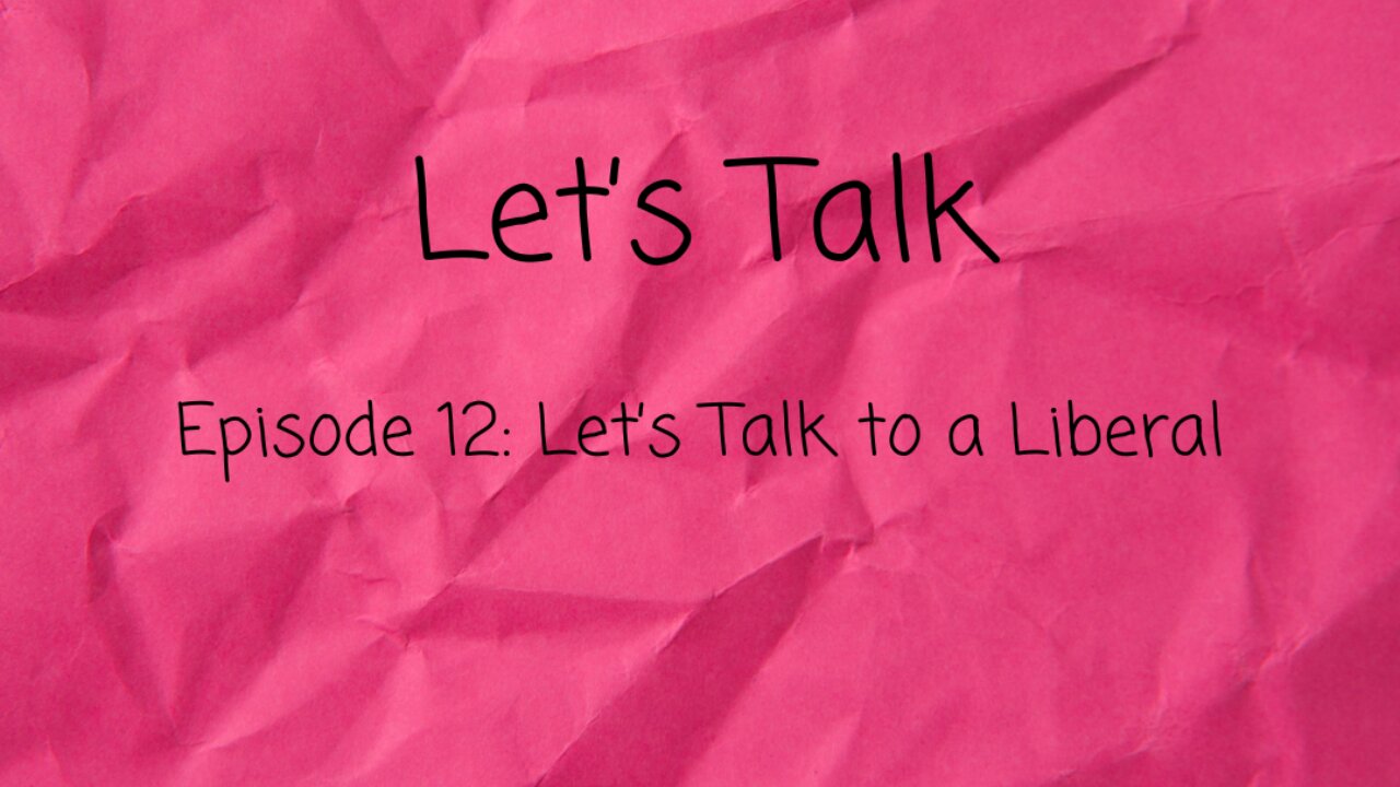 Let's Talk to a Liberal