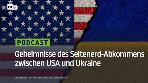 Geheimnisse des Seltenerd-Abkommens zwischen USA und Ukraine