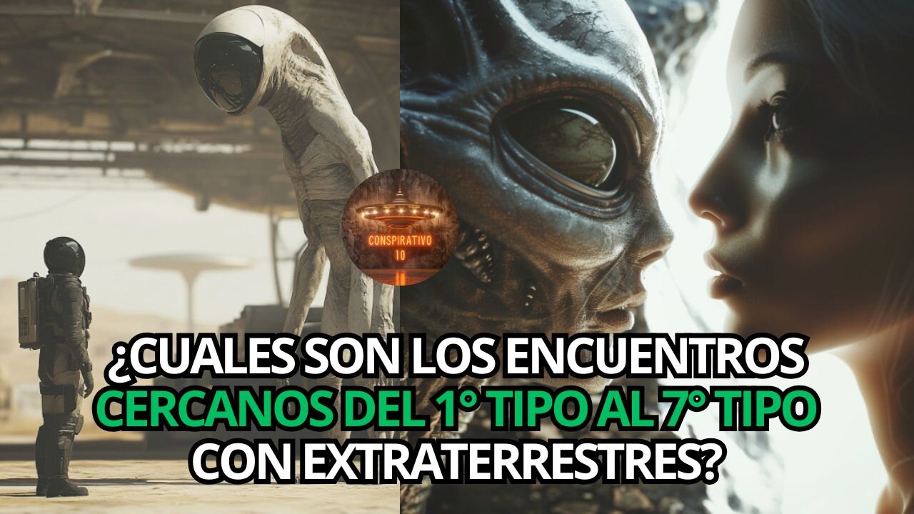 ¿Qué son los encuentros cercanos del 1° tipo al 7° tipo con extraterrestres?