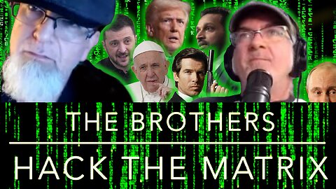 Ukraine Talks, DOGE, Pope Francis, Bond to Amazon, Patel Confirmed, The Brothers Hack the Matrix #93