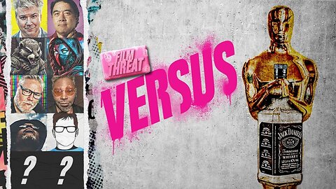 VERSUS: OSCARS 2025 HANGOVER! | Film Threat Versus