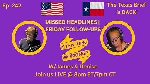 (Ep. 242) MISSED HEADLINES | FRIDAY FOLLOW-UPS