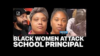 Two Rachet Black Women Attack White Elementary School Principal for trying to PROTECT their Kids!