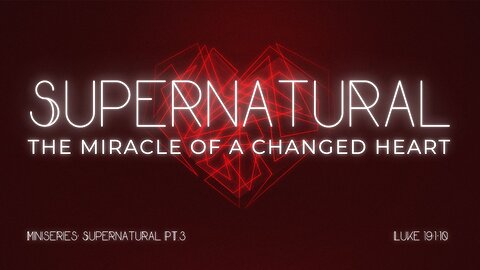 Supernatural: The Miracle of a Changed Heart | Pastor Abram Thomas