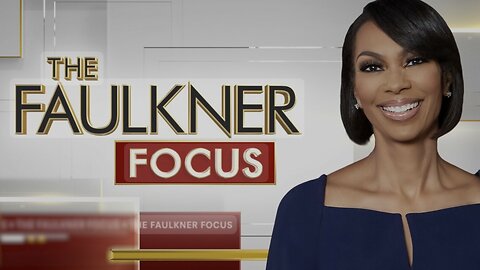 The FAULKNER FOCUS (Full Episode) January 31, 2025