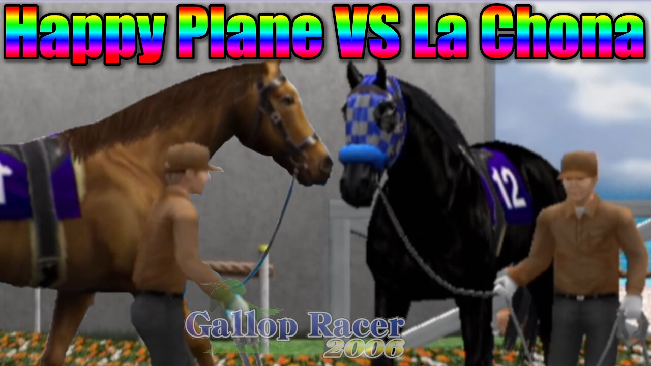 La Chona takes on Happy Plane in the DREAM Level of Dream Cup - Gallop Racer 2006