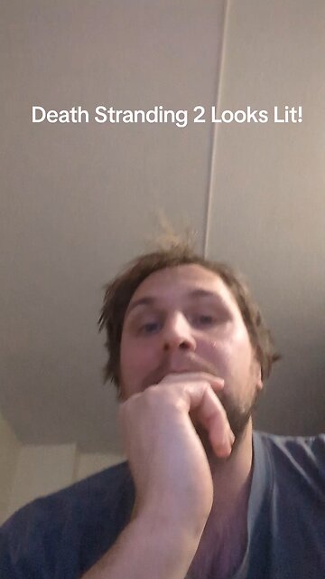 I'm Looking Forward To Death Stranding 2!