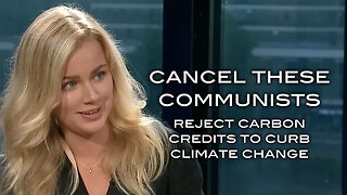 Cancel These Communists! Reject Carbon Credits to Curb Climate Change