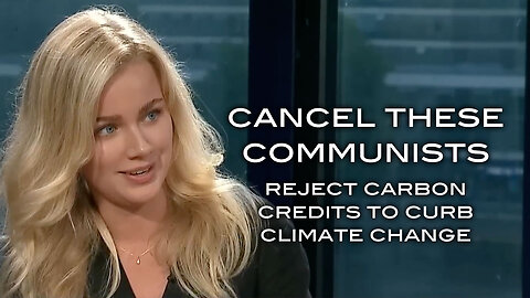 Cancel These Communists! Reject Carbon Credits to Curb Climate Change