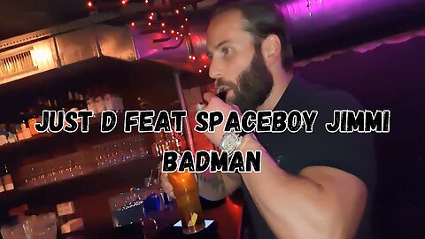 Just D feat Spaceboy Jimmi - Badman