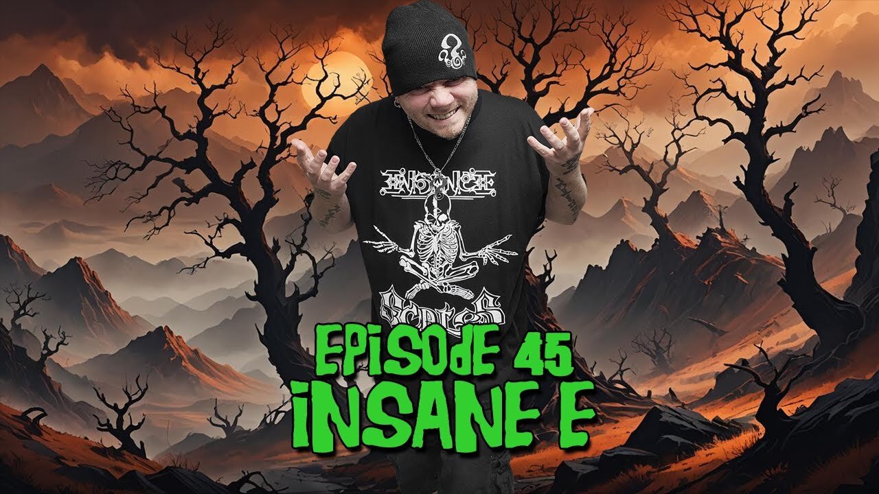 Episode #45 - Insane E (11/6/24)