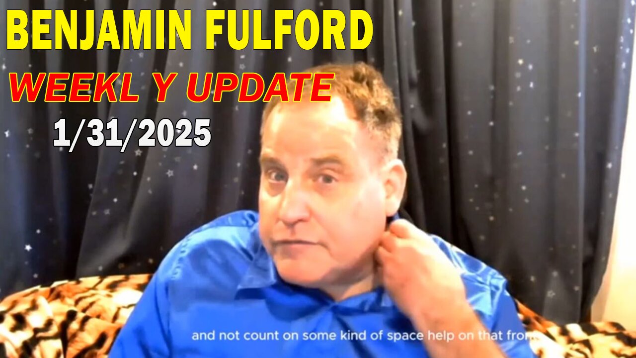 Benjamin Fulford Update Today January 31, 2025 - Benjamin Fulford