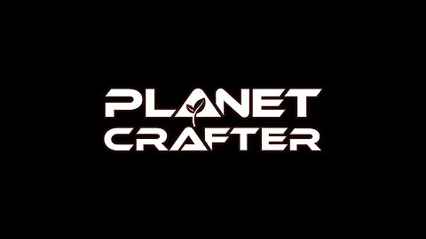 Planet crafter take two from my last failed stream