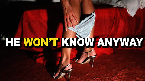 WOMEN NEVER CHEAT WITHOUT A REASON (4 THINGS EVERY MAN NEEDS TO KNOW)