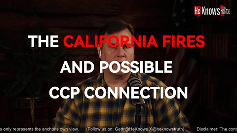 The California fires and possible CCP connection.