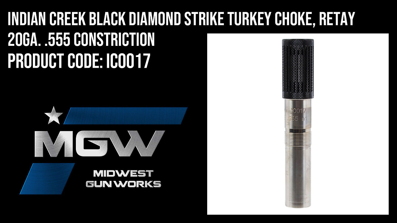 Indian Creek Black Diamond Strike Turkey Choke, Retay 20ga. .555 Constriction - IC0017
