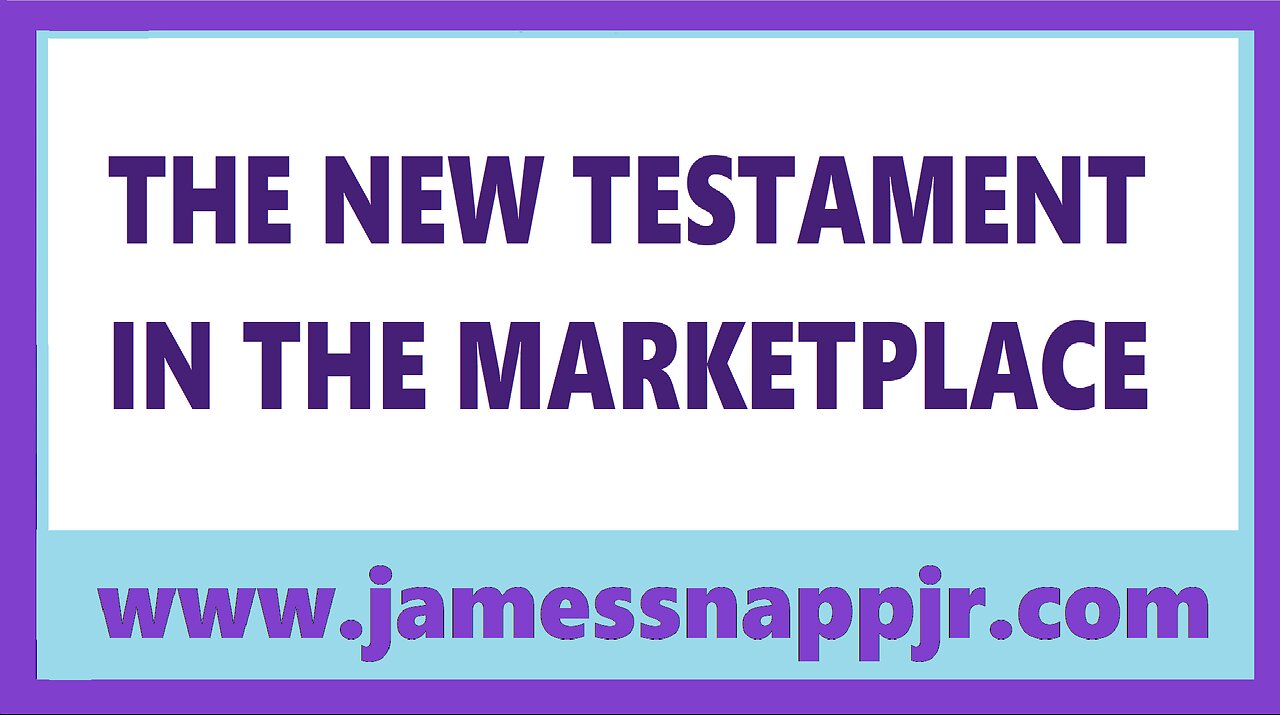 New Testament Textual Analysis 22 - The New Testament in the Marketplace