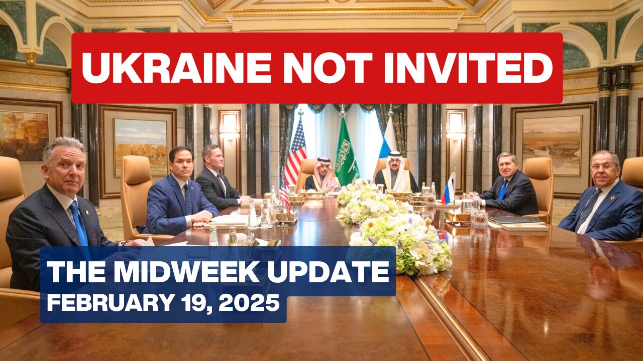 Trump Makes Imperial Heads Explode Over Riyadh Summit - The Midweek Update - February 19, 2025