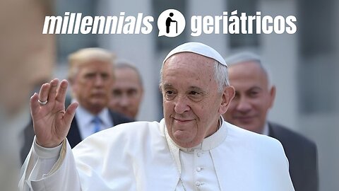 O Fim do Papado de Francisco? Sucessão, Geopolítica e os Rumos da Igreja | Millennials Geriátricos