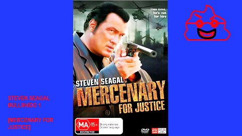 Killjoy's Bullhitsa: Steven Seagal Bullshido 1 [Mercenary For Justice]