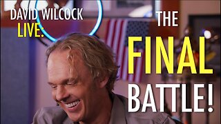 David Wilcock: The Final Battle! - 3/2/25