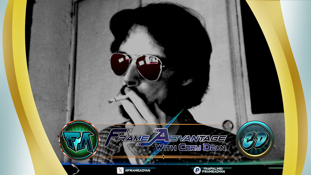 Frame Advantage Ep 41- Hi, Goodnight Everyone!