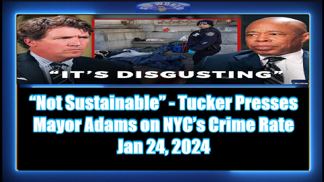 “Not Sustainable” - Tucker Presses Mayor Adams on NYC’s Crime Rate