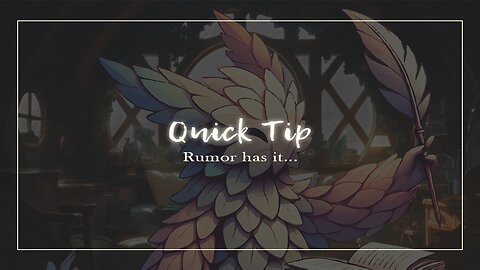 Rumor has it... (Quick Tip)