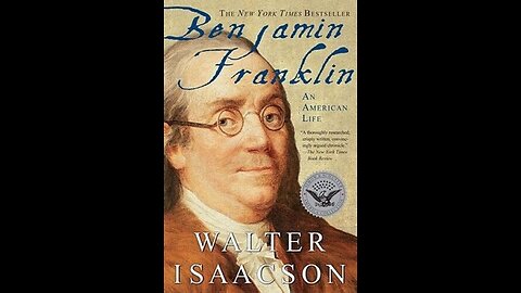 Benjamin Franklin - An American Life by Walter Isaacson | Summary