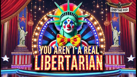 You Aren’t a Real Libertarian: The Game Show #8