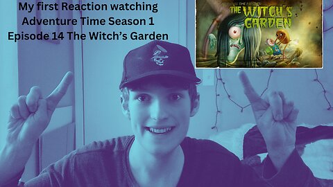 My first Reaction watching Adventure Time Season 1 Episode 14 The Witch's Garden