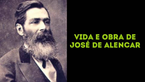 Vida e obra de José de Alencar