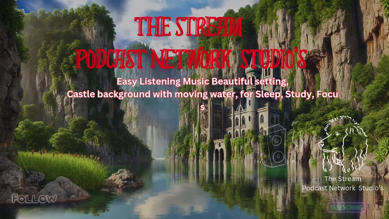 Easy Listening Music Beautiful setting, Castle background and moving water, for Sleep, Study, Focus