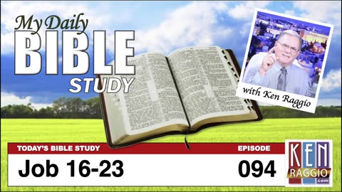 Today's Bible Study 094 Job 16-23